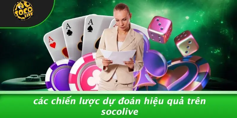 Dự Đoán: Chiến Lược Hiệu Quả Để Tăng Cơ Hội Thắng Socolive 3 Dự Đoán
