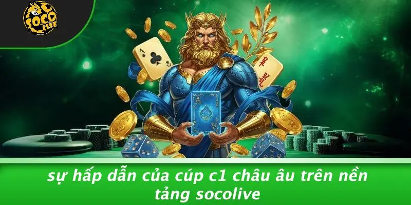 Cúp C1 Châu Âu: Vinh Quang Và Sôi Động Hấp Dẫn Đỉnh Cao 2 Cúp C1 Châu Âu