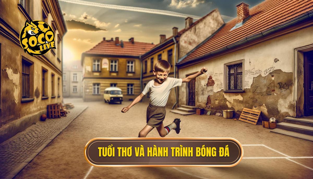 Tuổi thơ và con đường đến với bóng đá 