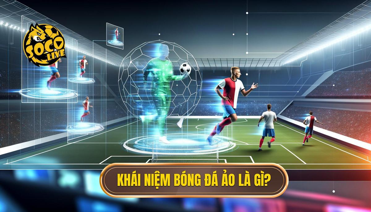 Bóng đá ảo là gì