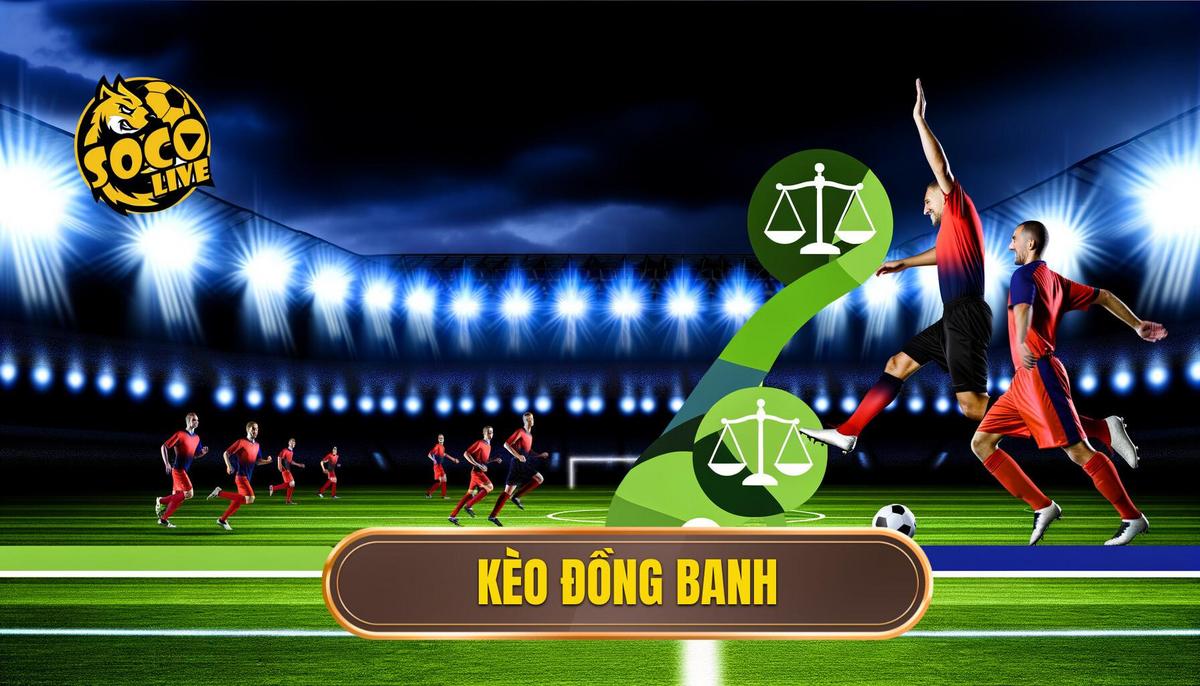 Kèo đồng banh 