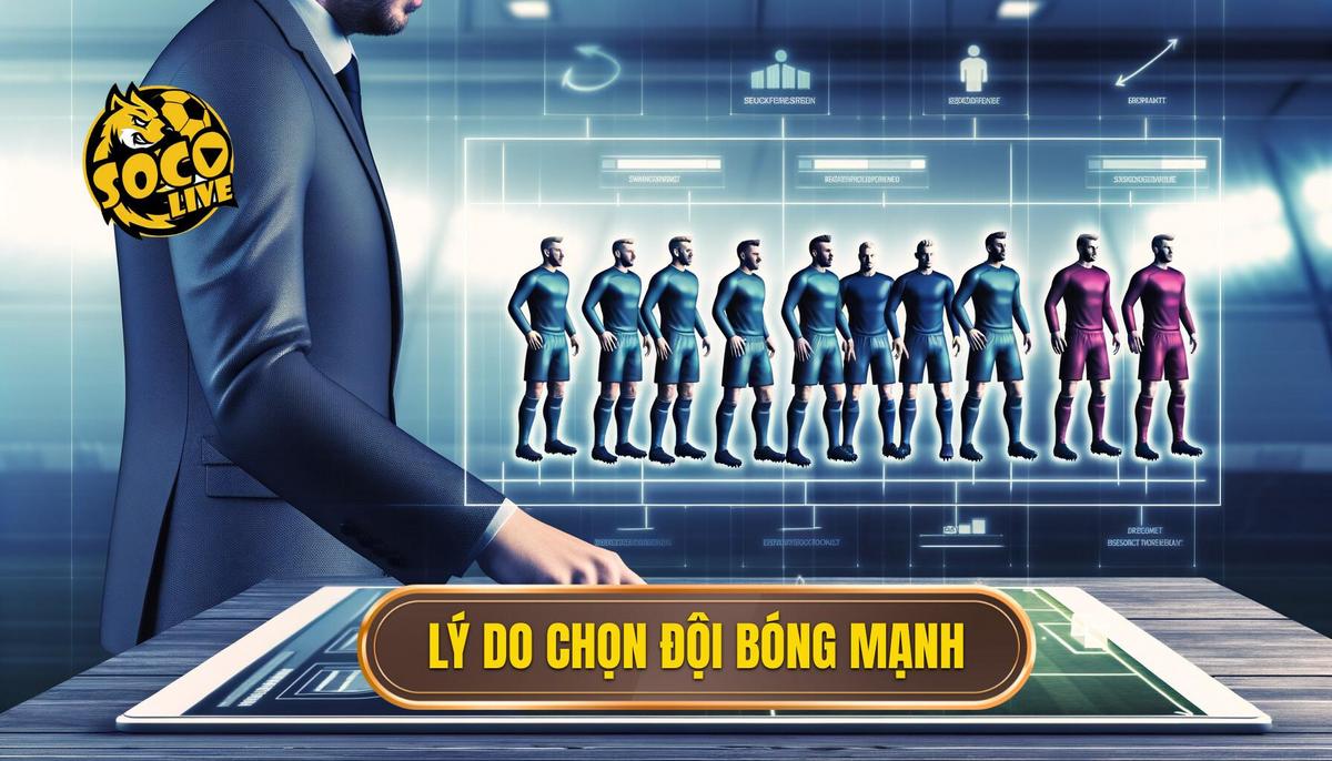 Tiêu chí chọn đối bóng mạnh: Hướng dẫn chi tiết dành cho người hâm mộ bóng đá 1 Tại sao cần xác định tiêu chí chọn đối bóng mạnh_