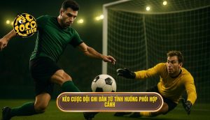 Kèo cược đội ghi bàn từ tình huống phối hợp cánh